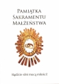 Pamiątka Sakramentu Małżeństwa - Opracowanie zbiorowe