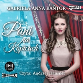 Pani na Kopicach (Audiobook) - Kańtor Gabriela Anna