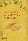 Diagnoza w medycynie chińskiej Chmielnicki Bartosz