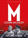 M. Ostatnie dni Europy Antonio Scurati