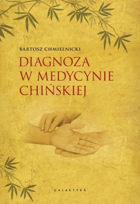Diagnoza w medycynie chińskiej - Chmielnicki Bartosz