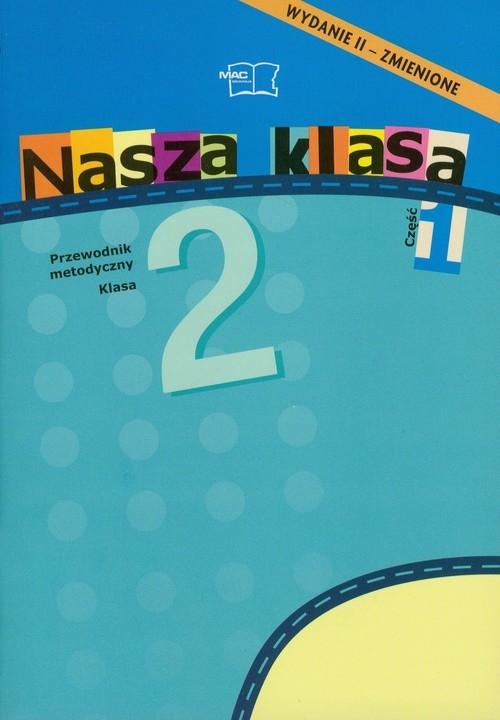 Nasza klasa 2 Semestr 1 Przewodnik metodyczny część 1-4