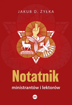 Notatnik ministrantów i lektorów - Jakub D. Żyłka