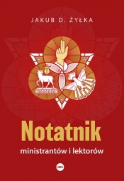 Notatnik ministrantów i lektorów - Jakub D. Żyłka