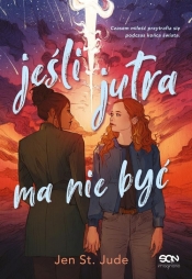 Jeśli jutra ma nie być - Jen St. Jude