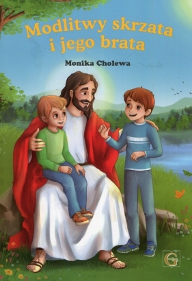Modlitwy skrzata i jego brata - Cholewa Monika
