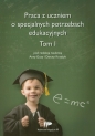 Praca z uczniem o specjalnych potrzebach edukacyjnych Tom 1 - Opracowanie zbiorowe