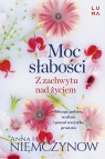 Moc słabości z zachwytu nad życiem (wyd. kieszonkowe) Anna H. Niemczynow