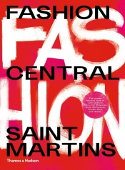 Fashion Central Saint Martins - Blackman Cally, Davies Hywel