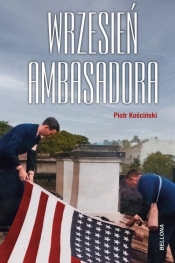 Wrzesień ambasadora - Piotr Kościński