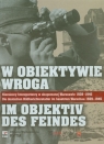 W obiektywie wroga Niemieccy fotoreporterzy w okupowanej Warszawie Jackiewicz Danuta, Król Eugeniusz Cezary