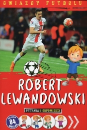 Gwiazdy futbolu Robert Lewandowski pytania