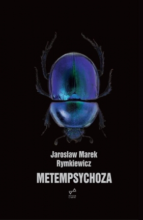 Metempsychoza - Jarosław Marek Rymkiewicz