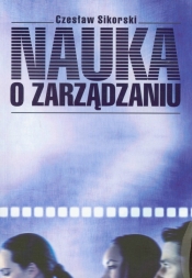 Nauka o zarządzaniu - Czesław Sikorski