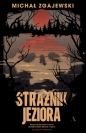 Strażnik jeziora. Tom 1 - Michał Zgajewski