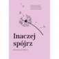 Inaczej spójrz - Edyta Luiza Przybysz