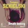 Smak suszy Tomasz Sekielski