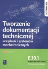  Tworzenie dokumentacji technicznej urządzeń i systemów mechatronicznych.