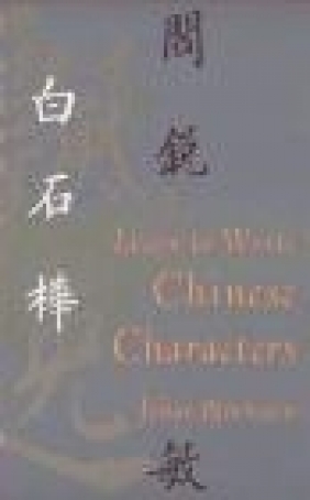 Learn to Write Chinese Characters Johan Bjorksten, J Bjorksten
