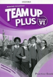 Team Up Plus, ćwiczenia. Klasa 6 + Materiały Online - Delaney Denis, Bowen Philippa