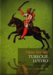 Tureckie lustro - Viktor Horvath