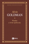 Wiedza a świat społeczny Goldman Alvin