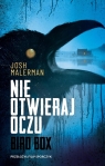 Nie otwieraj oczu Josh Malerman
