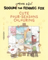 Sogumi the Fennec Fox: Cute Four-Seasons Colouring Sogumi