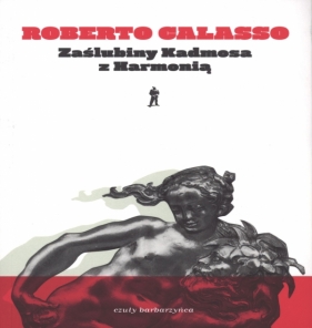 Zaślubiny Kadmosa z Harmonią - Roberto Calasso