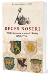 Reges nostri Władcy i dynastie w historii Ukrainy Witalij Michałowski