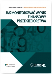 Jak monitorować wynik finansowy przedsiębiorstwa - Opracowanie zbiorowe