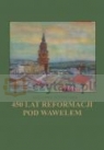 450 lat reformacji pod Wawelem Tondera Bogusław (red.)