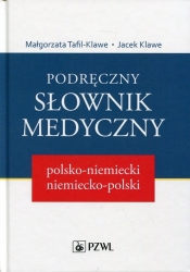 Podręczny słownik medyczny polsko-niemiecki, niemiecko-polski - Klawe Jacek, Tafil-Klawe Małgorzata