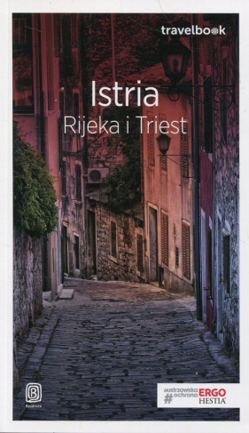 Istria Rijeka i Triest Travelbook - Magda Dorota, Brusić Zuzanna, Pamuła Salomea