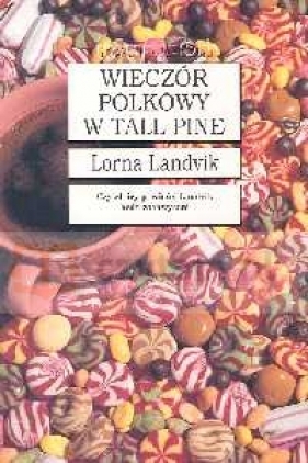 Wieczór polkowy w Tall Pine - Lorna Landvik