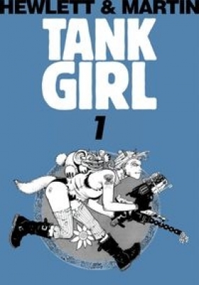 Tank Girl 1 - Hewlett Jamie, Martin Alan