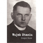 Wujek Stasiu - Grzegorz Musiał