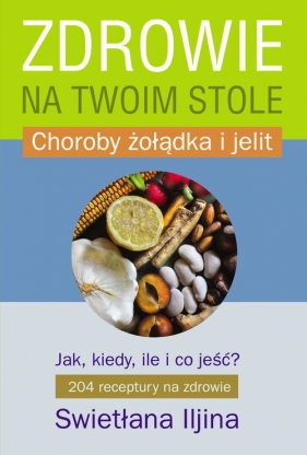 Zdrowie na twoim stole część 2 - Swietłana Iljina