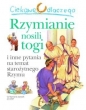 Ciekawe dlaczego Rzymianie nosili togi - Fiona Macdonald
