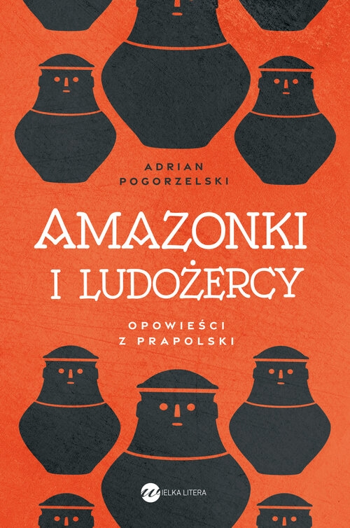 Amazonki i ludożercy