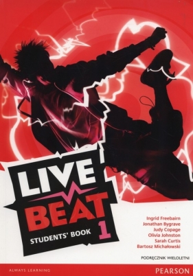 Live Beat 1 Podręcznik wieloletni+ CD - Freebairn Ingrid, Jonathan Bygrave