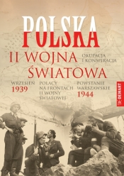 Polska 1939-1945 Wrzesień 39 Powstanie Warszawskie, Okupacja i konspiracja, Polacy na frontach II wojny