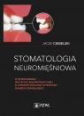 Stomatologia neuromięśniowa w nowoczesnej protetyce rekonstrukcyjnej w Jacek Ciesielski