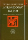 Myśl narodowa 1921-1939 Studium politologiczno-prasoznawcze Jastrzębski Przemysław