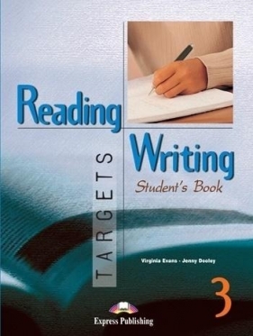 Reading and Writing Targets 3 SB EXPRESS PUBLISH. - Virginia Evans, Jenny Dooley