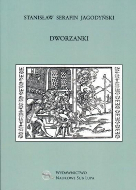 Dworzanki - Stanisław Serafin Jagodyński