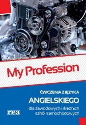 My Profession Cwiczenia z języka angielskiego dla zawodowych i średnich szkół samochodowych