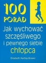  100 porad jak wychować szczęśliwego i pewnego siebie chłopca