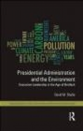 Presidential Administration and the Environment David Shafie