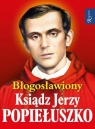 Błogosławiony Ksiądz Jerzy Popiełuszko